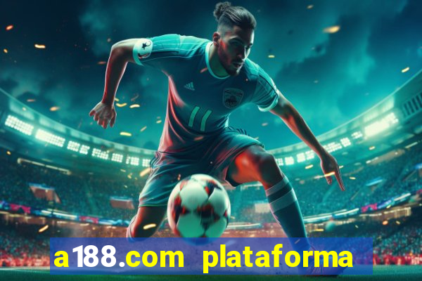 a188.com plataforma de jogos